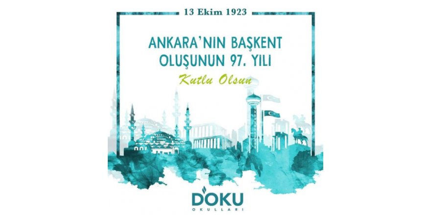 Ankara'nın Başkent Oluşunun 97. Yılı Kutlu Olsun.